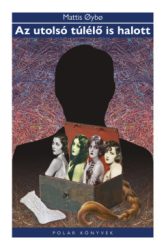 Mattis Oybo - Az utolsó túlélő is halott