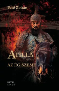 Pető Zoltán - Atilla II. - Az ég szeme