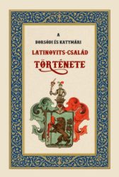 A borsódi és katymári Latinovits-család története
