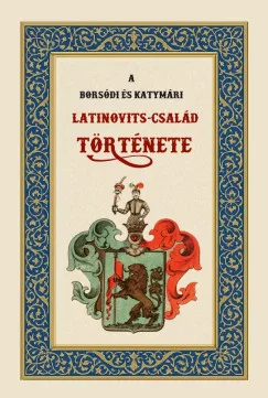 A borsódi és katymári Latinovits-család története