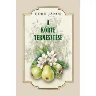 Horn János - Körte termesztése