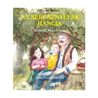 Nicolae Spataru - A cseresznyefák hangja