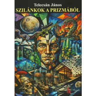 Telecsán János - Szilánkok a prizmából