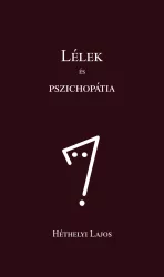 Héthelyi Lajos - Lélek és pszichopátia