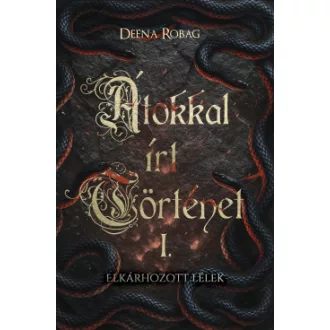 Deena Robag - Átkokkal írt történet I. - Elkárhozott lélek