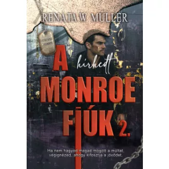 Renáta W. Müller - A hírhedt Monroe fiúk 2.