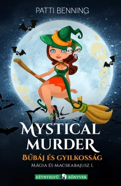 Patti Benning - Bűbáj és gyilkosság