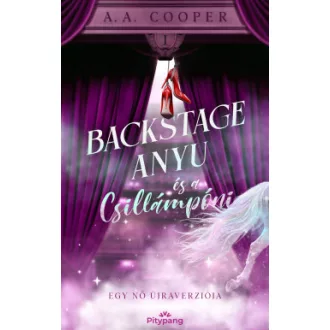 A. A. Cooper - Backstage Anyu és a Csillámpóni