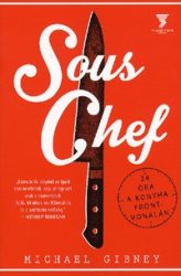 Sous Chef - 24 óra a konyha frontvonalán