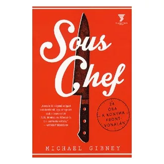 Sous Chef - 24 óra a konyha frontvonalán
