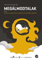   Megálmodtalak - Lélektani napló terhes anyáknak és várandós apáknak*