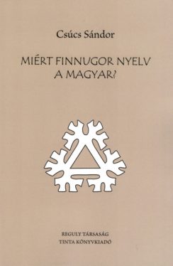 Miért finnugor nyelv a magyar?