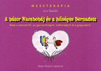 A bátor Kacabobáj és a hűséges Bernadett