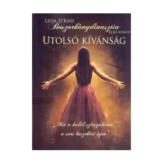 Utolsó kívánság - Boszorkánydinasztia 1.