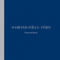 Schiffer-stílus / Férfi - A korszerű öltözet