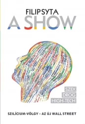 A Show - Szilícium-völgy - az új Wall Street
