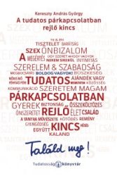 A tudatos párkapcsolatban rejlő kincs