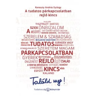 A tudatos párkapcsolatban rejlő kincs