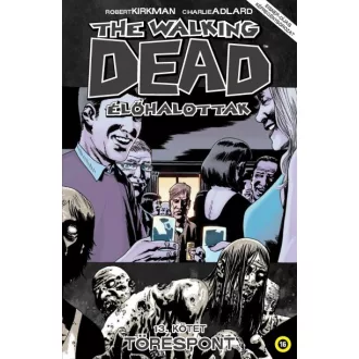 The Walking Dead - Élőhalottak 13. - Töréspont