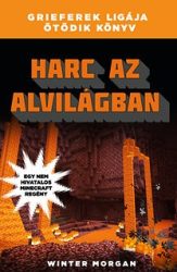   Harc az alvilágban - Grieferek ligája ötödik könyv - Egy nem hivatalos Minecraft regény
