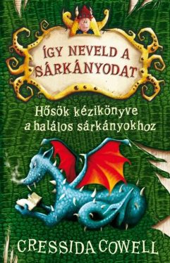 Hősök kézikönyve a halálos sárkányokhoz  - Így neveld a sárkányodat 6.
