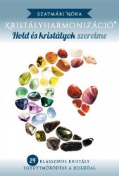 Kristályharmonizáció - Hold és Kristályok Szerelme