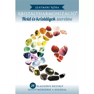Kristályharmonizáció - Hold és Kristályok Szerelme