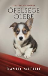 Őfelsége ölebe - Egy corgi az udvarban