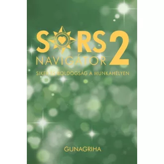 Sorsnavigátor 2 - Siker és boldogság a munkahelyen
