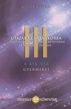 A Kék Vér Gyermekei III. - Utazás az Aranykorba
