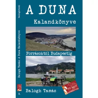 A Duna kalandkönyve - Forrásoktól Budapestig