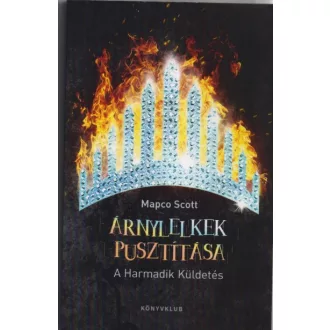 Árnylelkek pusztítása - A Harmadik Küldetés
