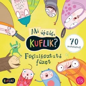 Mi újság, Kuflik? - Foglalkoztató füzet - 70 matricával!