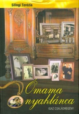 Ómama nyaklánca - Igaz családregény
