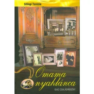 Ómama nyaklánca - Igaz családregény