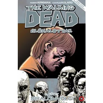 The Walking Dead - Élőhalottak 6. - Siralomvölgy
