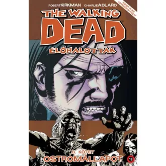 The Walking Dead - Élőhalottak 8. - Ostromállapot
