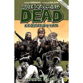 The Walking Dead - Élőhalottak 19. - Hadak útján