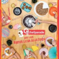 Chefparade, nem csak gyerekszakácskönyv