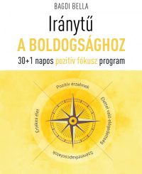   Iránytű a boldogsághoz - 30+1 napos pozitív fókusz program