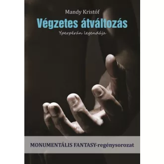 Végzetes átváltozás - Yperpérán legendája
