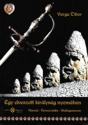 Egy elveszett királyság nyomában