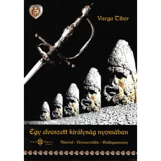 Egy elveszett királyság nyomában