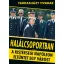 Halálcsoportban - avagy a kistérségi Napóleon eltüntet egy várost