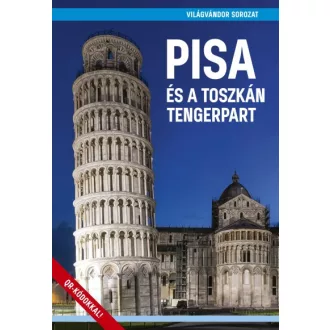 Pisa és a toszkán tengerpart