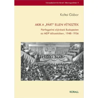 Akik a "párt" ellen vétkeztek