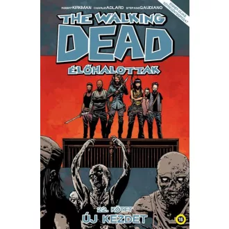 The Walking Dead - Élőhalottak 22. - Új kezdet