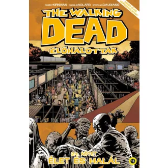 The Walking Dead - Élőhalottak 24. - Élet és halál