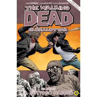 The Walking Dead - Élőhalottak 27. - A Suttogó háború