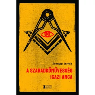 A szabadkőművesség igazi arca